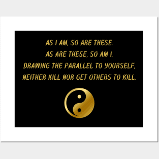 As I am, So Are These. As Are These, So Am I. Drawing The Parallel To Yourself, Neither Kill Nor Get Others To Kill. Posters and Art